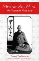 Mushotoku Mind: The Heart of the Heart Sutra by Taisen Deshimaru Paperback Book
