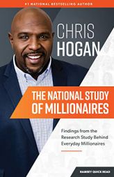 The National Study of Millionaires: Findings From the Research Study Behind Everyday Millionaires by Chris Hogan Paperback Book