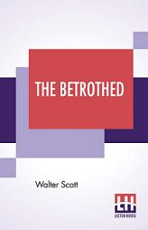 The Betrothed by Walter Scott Paperback Book