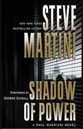 Shadow of Power: A Paul Madriani Novel (The Paul Madriani Series) by Steve Martini Paperback Book