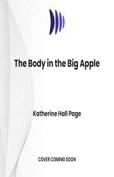 The Body in the Big Apple by Katherine Hall Page Paperback Book