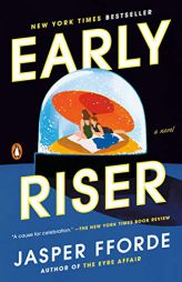 Early Riser: A Novel by Jasper Fforde Paperback Book