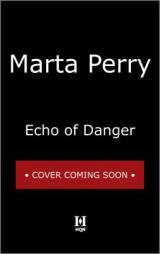 Echo of Danger by Marta Perry Paperback Book