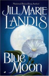 Blue Moon by Jill Marie Landis Paperback Book