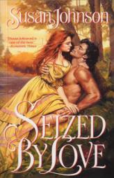 Seized by Love by Susan Johnson Paperback Book