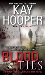 Blood Ties: A Bishop/Special Crimes Unit Novel by Kay Hooper Paperback Book