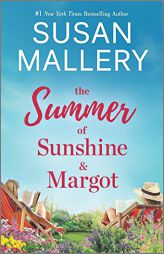 The Summer of Sunshine and Margot by Susan Mallery Paperback Book