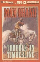 Trouble in Timberline by Max Brand Paperback Book