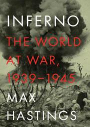 Inferno: The World at War, 1939-1945 by Max Hastings Paperback Book