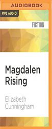 Magdalen Rising: The Beginning (The Maeve Chronicles) by Elizabeth Cunningham Paperback Book