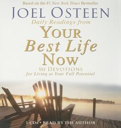 Daily Readings From Your Best Life Now: 90 Devotions for Living at Your Full Potential by Joel Osteen Paperback Book