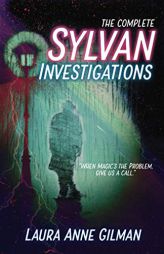 The Complete Sylvan Investigations by Laura Anne Gilman Paperback Book