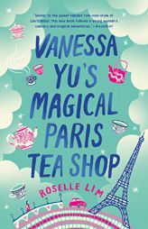 Vanessa Yu's Magical Paris Tea Shop by Roselle Lim Paperback Book