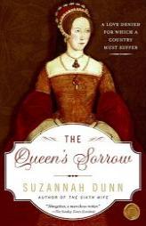 The Queen's Sorrow by Suzannah Dunn Paperback Book