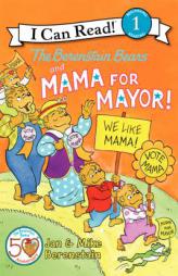 The Berenstain Bears and Mama for Mayor! (I Can Read Book 1) by Jan Berenstain Paperback Book