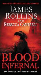 Blood Infernal: The Order of the Sanguines Series by James Rollins Paperback Book
