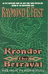 Krondor the Betrayal:: Book One of the Riftwar Legacy (Riftwar Legacy) by Raymond E. Feist Paperback Book