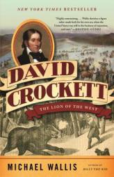 David Crockett: The Lion of the West by Michael Wallis Paperback Book
