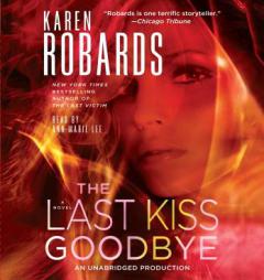 The Last Kiss Goodbye: A Novel (Charlotte Stone) by Karen Robards Paperback Book