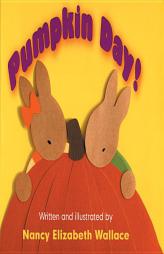 Pumpkin Day! by Nancy Elizabeth Wallace Paperback Book