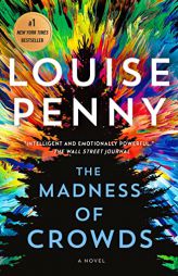 The Madness of Crowds: A Novel (Chief Inspector Gamache Novel, 17) by Louise Penny Paperback Book