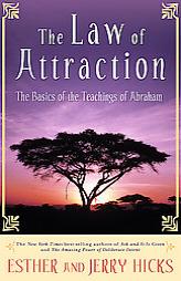 The Law of Attraction: The Basics of the Teachings of Abraham by Esther Hicks Paperback Book