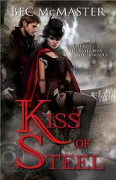 Kiss of Steel by Bec McMaster Paperback Book