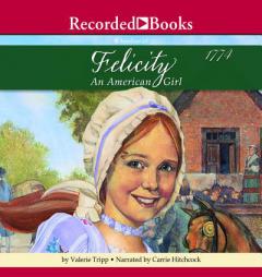 Felicity: An American Girl by Valerie Tripp Paperback Book
