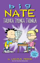 Big Nate: Thunka, Thunka, Thunka by Lincoln Peirce Paperback Book