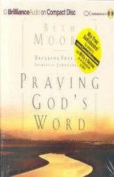 Praying God's Word: Breaking Free from Spiritual Strongholds by Beth Moore Paperback Book