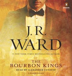 The Bourbon Kings by J. R. Ward Paperback Book