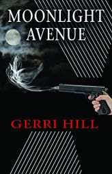 Moonlight Avenue by Gerri Hill Paperback Book
