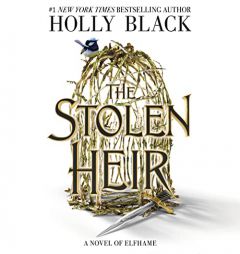 The Stolen Heir (Stolen Heir, 1) by Holly Black Paperback Book