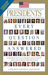 Presidents: Every Question Answered by Carter Smith Paperback Book