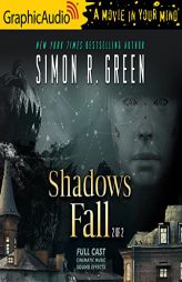 Shadows Fall (2 of 2) [Dramatized Adaptation] by Simon R. Green Paperback Book