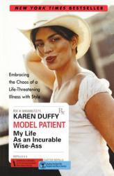 Model Patient: My Life As an Incurable Wise-Ass by Karen Duffy Paperback Book