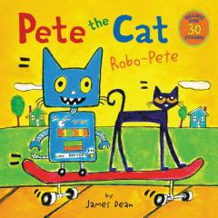 Pete the Cat: Robo-Pete by James Dean Paperback Book