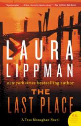 The Last Place: A Tess Monaghan Novel by Laura Lippman Paperback Book