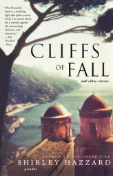 Cliffs of Fall: And Other Stories by Shirley Hazzard Paperback Book