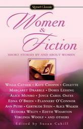 Women and Fiction: Stories By and About Women by Susan Cahill Paperback Book