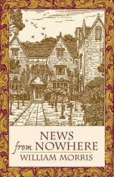 News from Nowhere (Dover Books on Literature & Drama) by William Morris Paperback Book