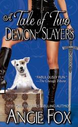 A Tale of Two Demon Slayers by Angie Fox Paperback Book