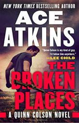 The Broken Places by Ace Atkins Paperback Book