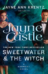 Sweetwater and the Witch (A Harmony Novel) by Jayne Castle Paperback Book