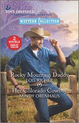 Rocky Mountain Daddy and Her Colorado Cowboy by Lois Richer Paperback Book