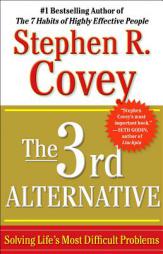 The 3rd Alternative: Solving Life's Most Difficult Problems by Stephen R. Covey Paperback Book