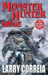 Monster Hunter Siege by Larry Correia Paperback Book