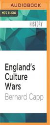 England's Culture Wars: Puritan Reformation and It's Enemies in the Interregnum, 1649-1660 by Bernard Capp Paperback Book