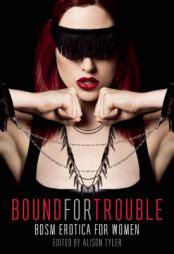 Bound for Trouble: Bdsm Erotica for Women by Alison Tyler Paperback Book