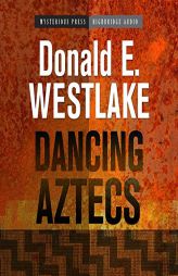 Dancing Aztecs by Donald E. Westlake Paperback Book